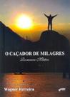 Caçador de Milagres,O - OTTONI EDITORA