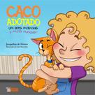 Caco Adotado, Um Gato Malhado e muito Mimado
