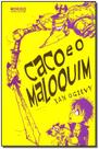 Caco E O Maloquim