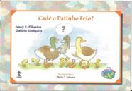 Cade o patinho feio - CASA PUBLICADORA BRASILEIRA *** Cade o patinho feio - CASA PUBLICADORA BRASILEIRA ***