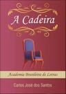 Cadeira, A - Academia Brasileira De Letras - All Print