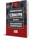 Caderno CBM-PE - Soldado - 450 Questões Gabaritadas Caderno CBM-PE - Soldado - 450 Questões Gabaritadas