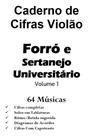 Caderno De Cifras Violão Forró E Sertanejo Vol.1 -64 Músicas