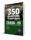 Caderno de Questões CEASA-ES - 350 Questões Gabaritadas Caderno de Questões CEASA-ES - 350 Questões Gabaritadas