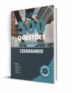 Caderno de Questões Cesgranrio - 500 Questões Gabaritadas Caderno de Questões Cesgranrio - 500 Questões Gabaritadas