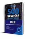 Caderno de Questões IBGE - 500 Questões Gabaritadas Caderno de Questões IBGE - 500 Questões Gabaritadas