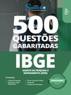 Caderno de Questões IBGE - Agente de Pesquisas e Mapeamento (APM) - 500 Questões Gabaritadas Caderno de Questões IBGE - Agente de Pesquisas e Mapeamento (APM) - 500 Questões Gabaritadas