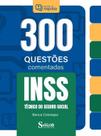 Caderno de Questões INSS - Técnico do Seguro Social - 300 Questões Comentadas