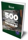 Caderno de Questões Prefeitura de Paulínia - SP - 500 Questões Gabaritadas (Matérias Básicas)