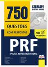 Caderno de Questões PRF - Policial Rodoviário Federal - 750 Questões Gabaritadas