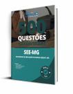 Caderno de Questões SEE-MG - 500 Questões Gabaritadas Caderno de Questões SEE-MG - 500 Questões Gabaritadas