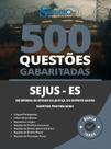 Caderno de Questões SEJUS-ES - Inspetor Penitenciário - 500 Questões Gabaritadas Caderno de Questões SEJUS-ES - Inspetor Penitenciário - 500 Questões Gabaritadas
