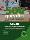 Caderno de Questões SES-DF - Comum a Todas as Especialidades de Técnico em Gestão e Assistência Pública à Saúde - 500 Questões Gabaritadas Caderno de Questões SES-DF - Comum a Todas as Especialidades de Técnico em Gestão e Assistência Pública à Saúde - 500 Questões Gabaritadas
