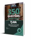Caderno de Questões TJ-BA - Comum a Todas as Especialidades de Analista Judiciário - 350 Questões Gabaritadas