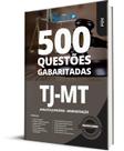 Caderno de Questões TJ-MT - Analista Judiciário - Administração - 500 Questões Gabaritadas