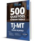 Caderno de Questões TJ-MT - Oficial de Justiça - 500 Questões Gabaritadas