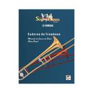 Caderno de Trombone - Marcelo de Jesus da Silva, Editora Som Caderno de Trombone - Marcelo de Jesus da Silva, Editora Som