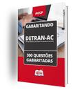Caderno DETRAN-AC - 300 Questões Gabaritadas