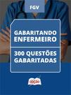 Caderno Enfermeiro - 300 Questões Gabaritadas Caderno Enfermeiro - 300 Questões Gabaritadas
