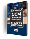 Caderno GCM NITEROI - RJ - Guarda Civil Municipal - 450 Questões Gabaritadas