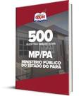 Caderno MP-PA - 500 Questões Gabaritadas