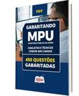 Caderno MPU - Analistas e Técnicos - Comum aos Cargos - 450 Questões Gabaritadas