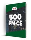 Caderno PM-CE - 500 Questões Gabaritadas