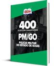 Caderno PM-GO - 400 Questões Gabaritadas