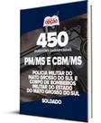 Caderno PM-MS e CBM-MS - Soldado - 450 Questões Gabaritadas