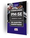 Caderno PM-SE - Soldado PM - 3ª Classe - 500 Questões Gabaritadas