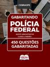Caderno Polícia Federal - PF - Agente Administrativo - Classe A, Padrão I - 450 Questões Gabaritadas Caderno Polícia Federal - PF - Agente Administrativo - Classe A, Padrão I - 450 Questões Gabaritadas
