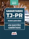 Caderno TJ-PR - Técnico Judiciário - 450 Questões Gabaritadas