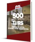 Caderno TJ-RS - 500 Questões Gabaritadas