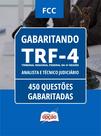 Caderno TRF-4 - Analista e Técnico Judiciário - 450 Questões Gabaritadas
