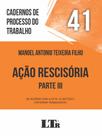 Cadernos de Processo do Trabalho Nº41 - Ação Rescisória Parte III - LTR Cadernos de Processo do Trabalho Nº41 - Ação Rescisória Parte III - LTR