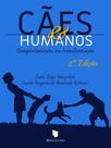 Cães & humanos - comportamentos em transformação