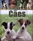 Cães: Os amigos mais fiéis do Homem