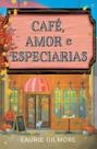 Café, Amor e Especiarias