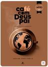 Café com Deus Pai 2025: Porções Diárias de Transformação