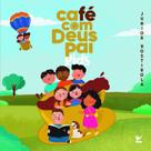 Cafe com deus pai kids - EDITORA VIDA
