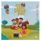 Café com Deus Pai - Kids - Vida Café com Deus Pai - Kids - Vida