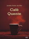 Café quente Café quente