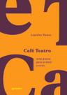 Café Teatro - Uma Pausa para Avistar a Cena - Giostri