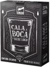Cala a boca e bebe logo