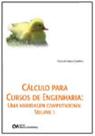 Cálculo para Cursos de Engenharia: Uma abordagem computacional Volume 1