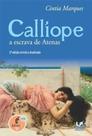 Calliope - A Escrava de Atenas - 3 Ediçao - Revista e Atualizada