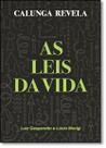 Calunga Revela - As Leis Da Vida - VIDA E CONSCIENCIA