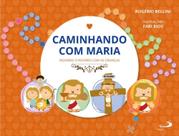 Caminhando com Maria - Rezando o Rosário com as Crianças