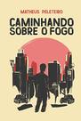 Caminhando sobre o fogo