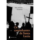 Caminhantes de santa luzia, os - BIBLIOTECA AZUL Caminhantes de santa luzia, os - BIBLIOTECA AZUL